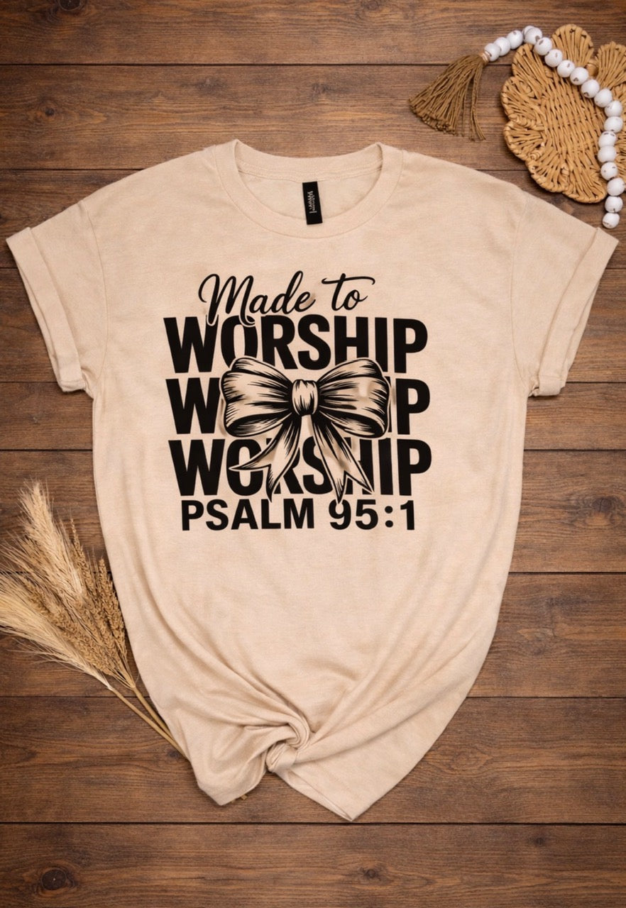 Made to Worship tee