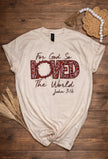 For God so Loved tee