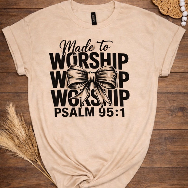Made to Worship tee